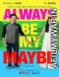 Always Be My Maybe (2019) Hindi Dubbed Movie