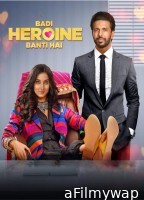 Badi Heroine Banti Hai (2024) Season 2 Hindi Complete Web Series