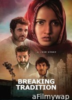 Breaking Tradition (2024) HQ Hindi Dubbed Movie