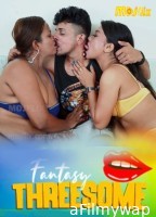 Fantasy Threesome (2023) MojFlix Hindi Short Film