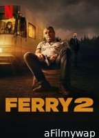 Ferry 2 (2024) HQ Hindi Dubbed Movie