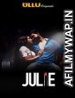 Julie (2019) ULU Hindi Season 1 Complete All Episodes 1To4 Show