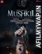 Mushkil: Fear Behind You (2019) Hindi Full Movie