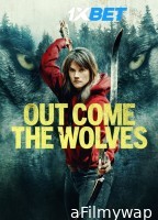 Out Come The Wolves (2024) English Movie