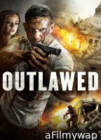 Outlawed (2018) ORG Hindi Dubbed Movie