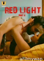 Red Light (2024) Part 2 UllU Hindi Web Series