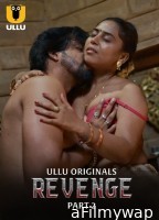 Revenge (2024) Part 2 UllU Hindi Web Series