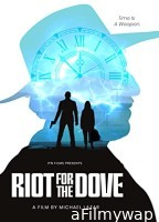 Riot For The Dove (2022) Hindi Dubbed Movies