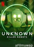 Unknown Killer Robots (2023) Hindi Dubbed Movies