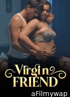 Virgin Friend (2023) S02 E01 WoW Hindi Web Series