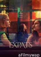 Expats (2024) Season 1 (EP01 To EP02) Hindi Dubbed Series